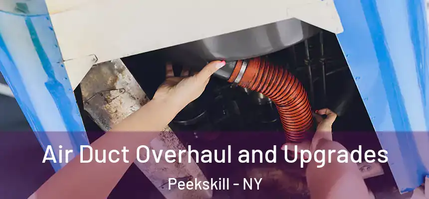  Air Duct Overhaul and Upgrades Peekskill - NY
