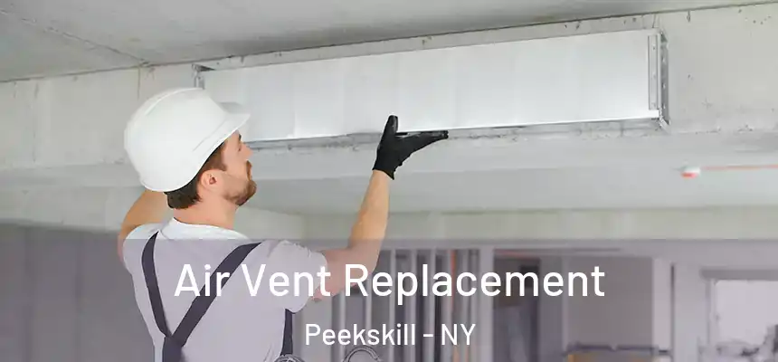  Air Vent Replacement Peekskill - NY