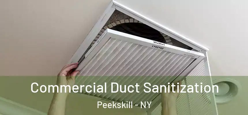  Commercial Duct Sanitization Peekskill - NY