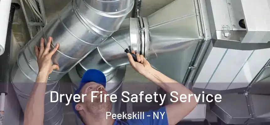  Dryer Fire Safety Service Peekskill - NY