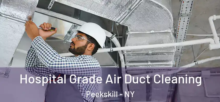  Hospital Grade Air Duct Cleaning Peekskill - NY