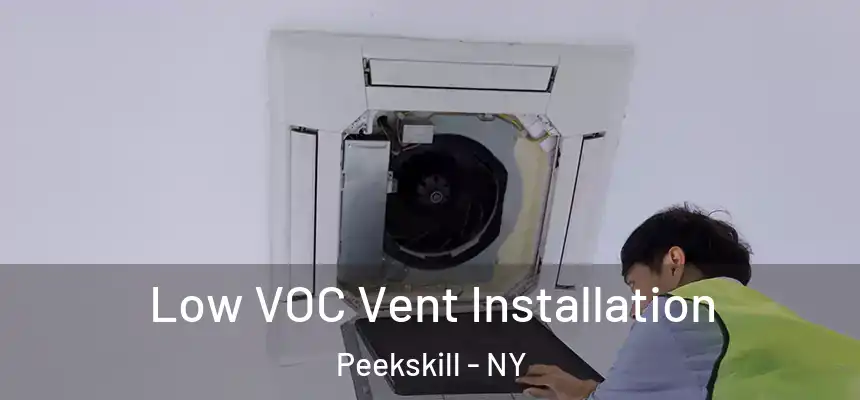  Low VOC Vent Installation Peekskill - NY