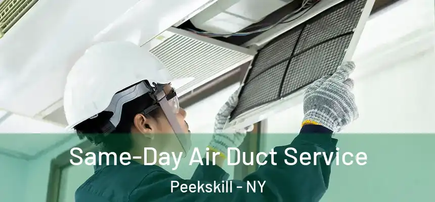 Same-Day Air Duct Service Peekskill - NY